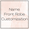 Name- Front Robe Customization