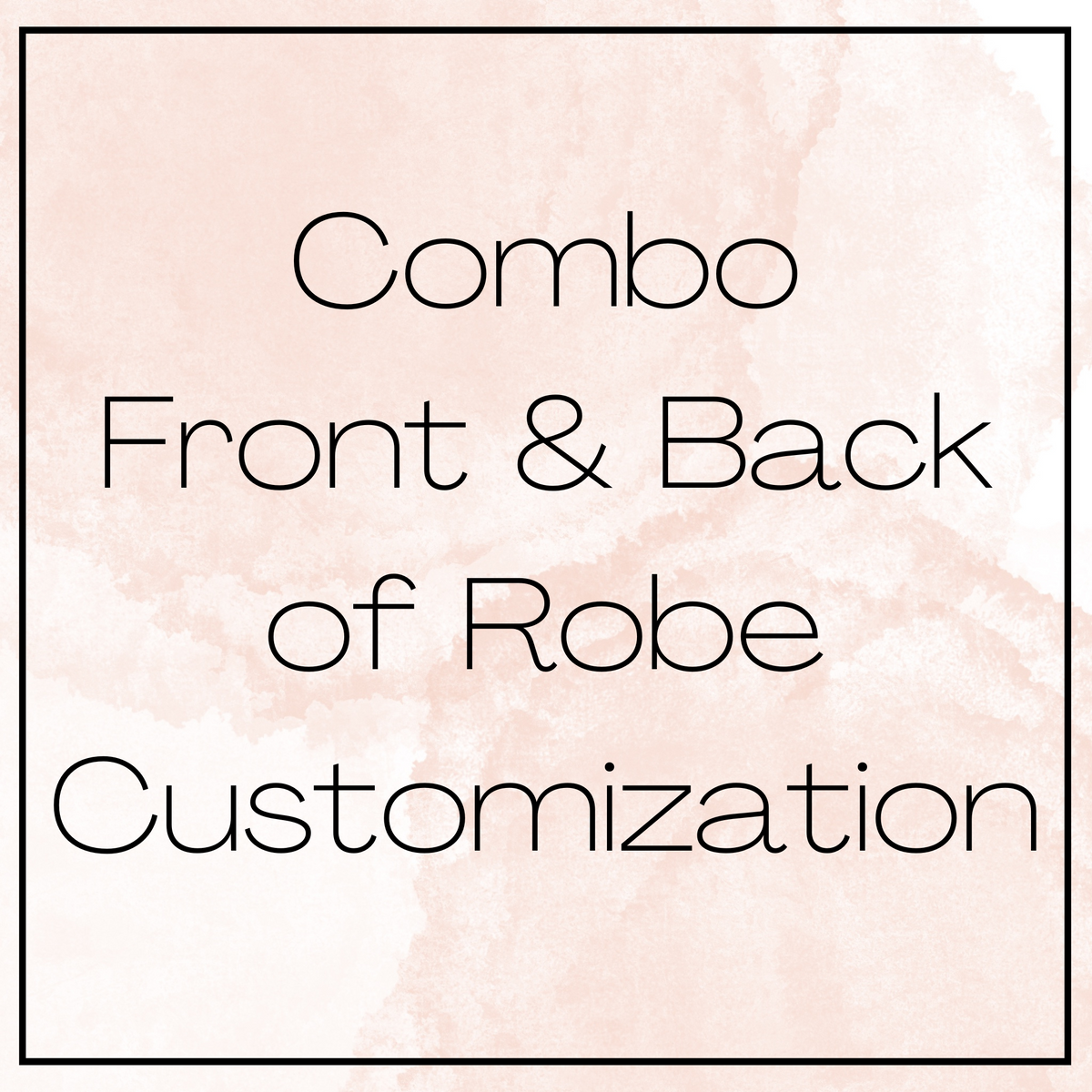 Combo- Front &amp; Back Customization