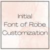 Initial- ONE letter- Front Robe Customization